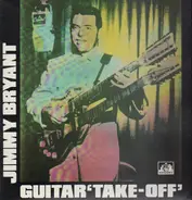 Jimmy Bryant - Guitar 'Take-Off'