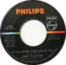 7inch Vinyl Single - Jimmy Clanton - If I'm A Fool For Loving You