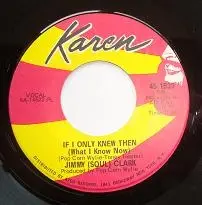 Jimmy Clark - If I Only Knew Then (What I Know Now)