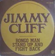 Jimmy Cliff - Bongo Man / Stand Up And Fight Back