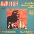 12inch Vinyl Single - Jimmy Cliff - Treat The Youths Right (Special Mix)