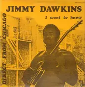 Jimmy Dawkins - I want to know