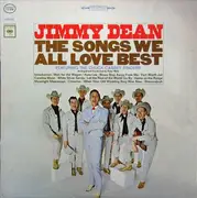 LP - Jimmy Dean Featuring The Chuck Cassey Singers - The Songs We All Love Best