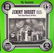 LP - Jimmy Dorsey And His Orchestra - The Uncollected, 1939-1940