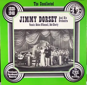 Jimmy Dorsey - The Uncollected, 1939-1940