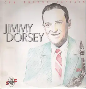 Jimmy Dorsey - Can Anyone Explain