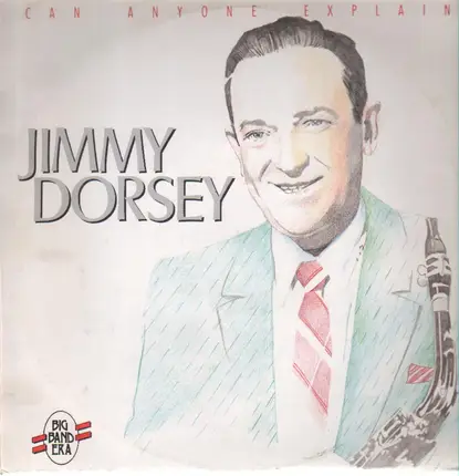 Jimmy Dorsey - Can Anyone Explain