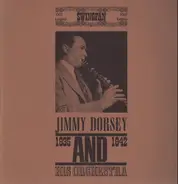 Jimmy Dorsey And His Orchestra - 1935 - 1942