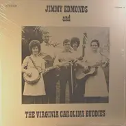 Jimmy Edmonds And The Virginia Carolina Buddies - Jimmy Edmonds And The Virginia Carolina Buddies