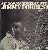 Jimmy Forrest - Sit Down And Relax With
