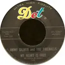 7inch Vinyl Single - Jimmy Gilmer And The Fireballs - My Heart Is Free / Sugar Shack
