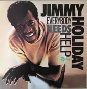 Jimmy Holiday - Everybody Needs Help