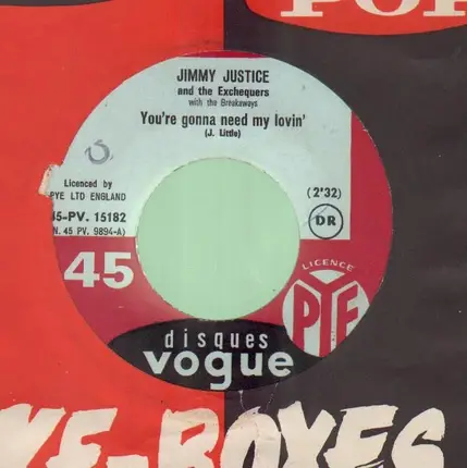 Jimmy Justice - You're Gonna Need My Lovin / Since You've Been Gone