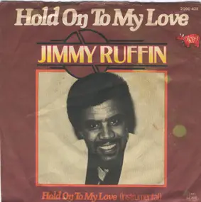 Jimmy Ruffin - Hold On To My Love