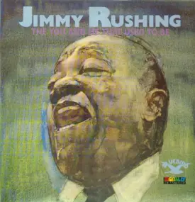 Jimmy Rushing - The You and Me That Used to Be