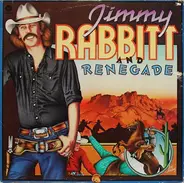 Jimmy Rabbitt And Renegade - Jimmy Rabbitt And Renegade