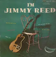 Jimmy Reed - I'm Jimmy Reed