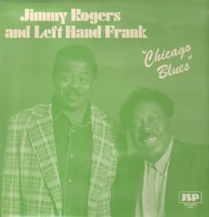 Jimmy Rogers and Left Hand Frank - Chicago Blues