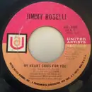 7inch Vinyl Single - Jimmy Roselli - My Heart Cries For You