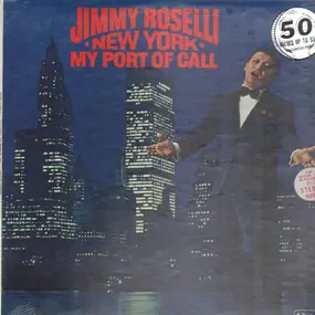 jimmy roselli - New York: My Port Of Call