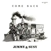 Jimmy & Susy - Come Back