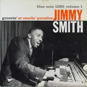LP - Jimmy Smith - Groovin' At Smalls' Paradise Volume 1 - RVG, EAR