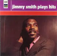 Jimmy Smith - Plays Hits