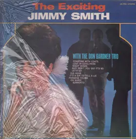 Jimmy Smith - The Exciting Jimmy Smith With The Don Gardner Trio