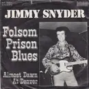 7inch Vinyl Single - Jimmy Snyder - Folsom Prison Blues / Almost Dawn At Denver