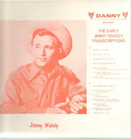 Jimmy Wakely - The Early Jimmy Wakely Transcriptions