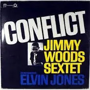 Jimmy Woods Sextet Featuring Elvin Jones - Conflict