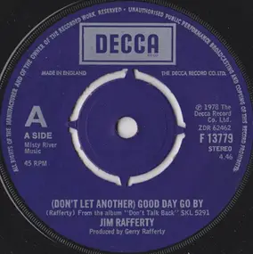 Jim Rafferty - (Don't Let Another) Good Day Go By