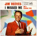 7inch Vinyl Single - Jim Reeves - Am I Losing You / I Missed Me