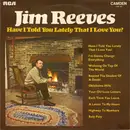 LP - Jim Reeves - Have I Told You Lately That I Love You?