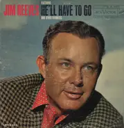 Jim Reeves - He'll Have To Go