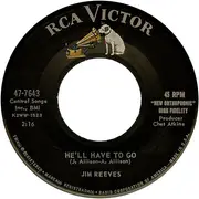 7inch Vinyl Single - Jim Reeves - He'll Have To Go / In A Mansion Stands My Love
