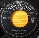 7inch Vinyl Single - Jim Reeves - I Love You Because