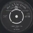 7inch Vinyl Single - Jim Reeves - I Won't Forget You