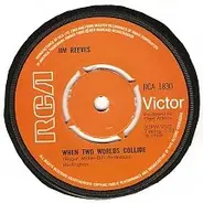 Jim Reeves - When Two Worlds Collide / Could I Be Falling In Love