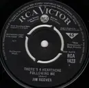 7inch Vinyl Single - Jim Reeves - There's A Heartache Following Me