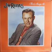 Jim Reeves - There's Always Me