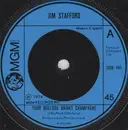 7inch Vinyl Single - Jim Stafford - Your Bulldog Drinks Champagne / A Real Good Time