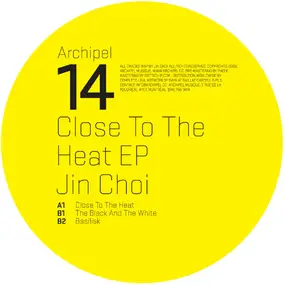 Jin Choi - Close to the Heat EP