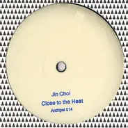 Jin Choi - Close to the Heat EP