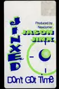 12inch Vinyl Single - Jinxed - Don't Got Time