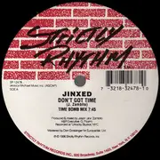 12inch Vinyl Single - Jinxed - Don't Got Time