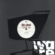 12inch Vinyl Single - Jin Choi - BARK E.P.