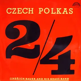 Jindřich Bauer Brass Band - Prager Blasmusik - Czech Polkas
