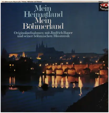 Jindrich Bauer - Mein Heimatland, Mein Böhmerland