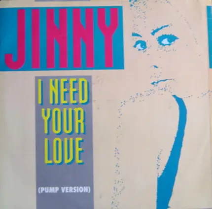 Jinny - I Need Your Love (Pump Version)